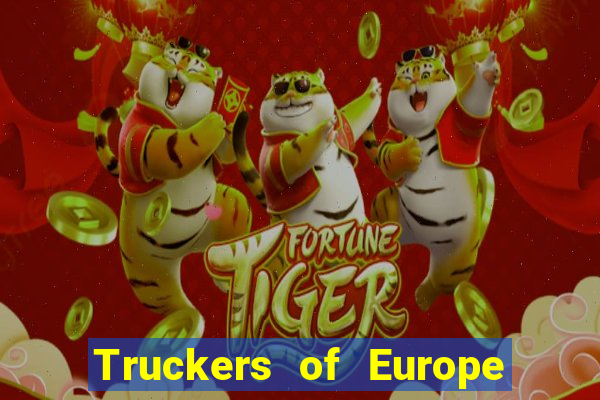 Truckers of Europe 3 dinheiro infinito